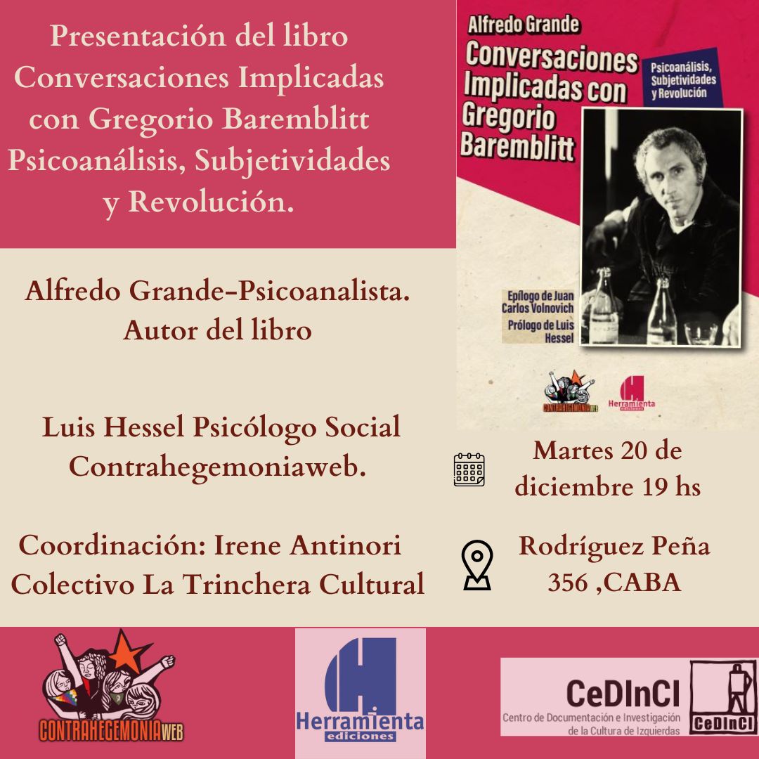 Presentación de "Conversaciones implicadas con Gregorio Baremblitt, Psicoanálisis, Subjetividades y Revolución" de Alfredo Grande