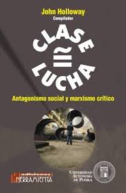 Clase = Lucha. Antagonismo social y marxismo crítico. Presentación