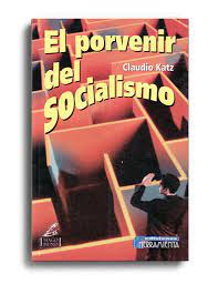 El porvenir del socialismo.